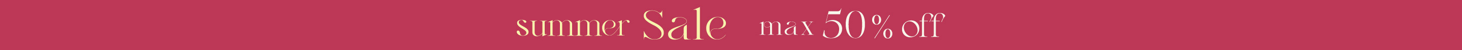 SUMMER SALE MAX 50% OFF