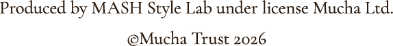 Produced by MASH Style Lab under license Mucha Ltd. ©Mucha Trust 2026